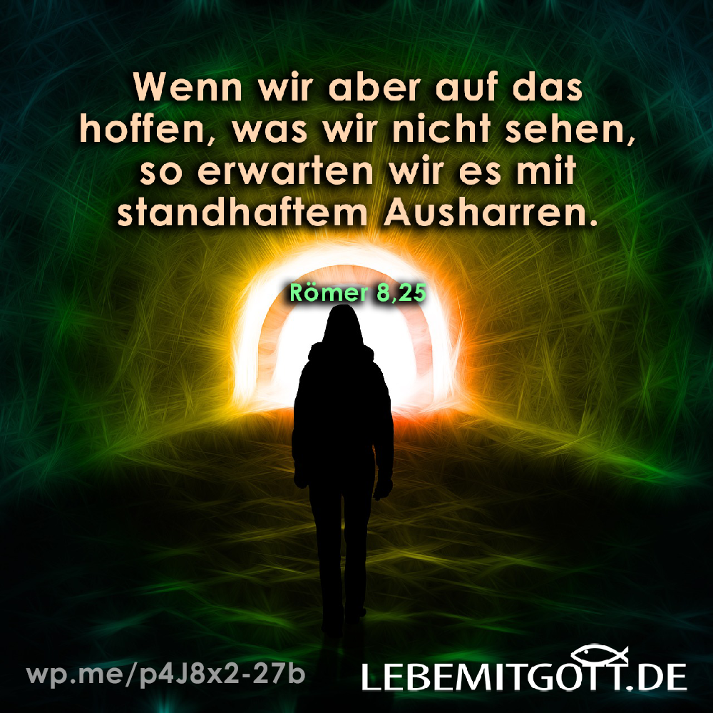 mit standhaftem Ausharren